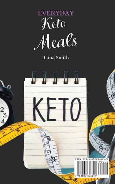 Everyday Keto Meals: Daily Keto Recipes to Boost your Brain and Improve your Health