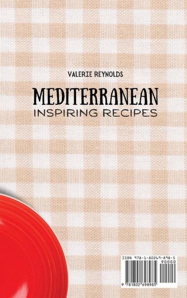 Mediterranean Inspiring Recipes: 50 Toothsome Recipes for Your Daily Mediterranean Meals