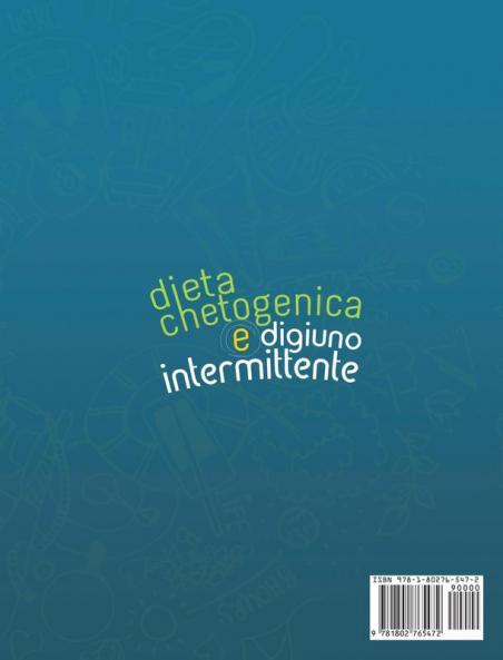 Dieta Chetogenica e Digiuno Intermittente: Dimagrire una Volta per Tutte Senza Rinunce. Integrazione tra le Due Strategie Consigli per gli Sportivi ... and Intermittent Fasting Italian Edition)