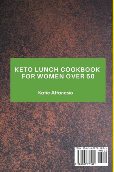 Keto Lunch Cookbook for Women Over 50: Simply and Tasty Recipes to Stay Healthy