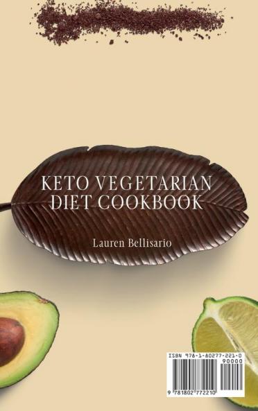 Keto Vegetarian Diet Cookbook: Ketogenic Plant-Based Diet for a Healthy and Balanced Lifestyle