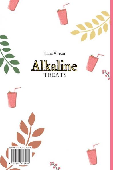 Alkaline Treats: Stay healthy and fit with these delicious Appetizers and Smoothies for your Relax Moments
