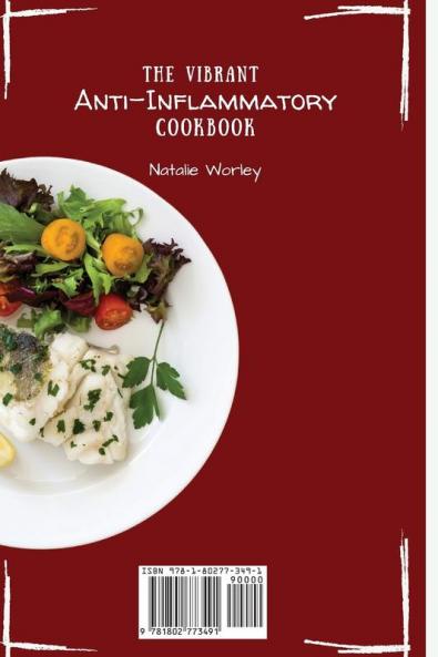 The Vibrant Anti-Inflammatory Cookbook: An Innovative Recipe Book full of Simple and Delicious Dishes