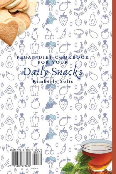 Pegan Diet Cookbook for your Daily Snacks: Delicious and Simple Snacks for your everyday Pegan Diet