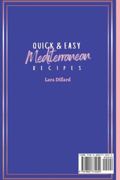 Quick and Easy Mediterranean Recipes: Super Delicious Recipes for your everday Healthy meals