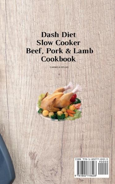 Dash Diet Slow Cooker Beef Pork & Lamb Cookbook: New Ideas for Tasty Meals
