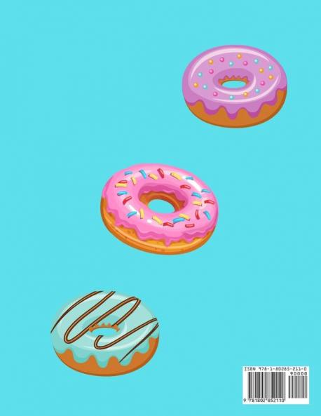 Yummy Donuts Coloring Book: An Hilarious Irreverent and Yummy coloring book for Adults perfect for relaxation and stress relief