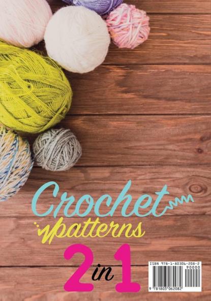 Crochet Patterns: The Ultimate Beginner's Guide To learn Crochet and create Any Design You Want with Easy-to-Follow Illustration Patterns.: 1 (Homemade)