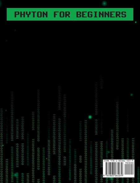 Python for Beginners: A complete beginner's guide to learning Python with a programming-based introduction and a hands-on computer coding exercise: 1A