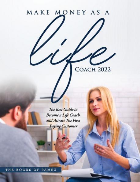 MAKE MONEY AS A LIFE COACH 2022