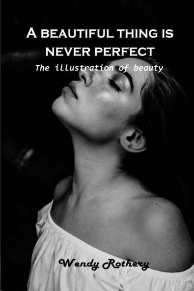 A beautiful thing is never perfect: The illustration of beauty