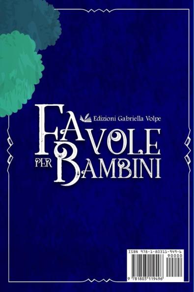 Favole per Bambini: Una raccolta di storie uniche illustrate divertenti ed educative che aiutano a stimolare l'immaginazione e la creatività