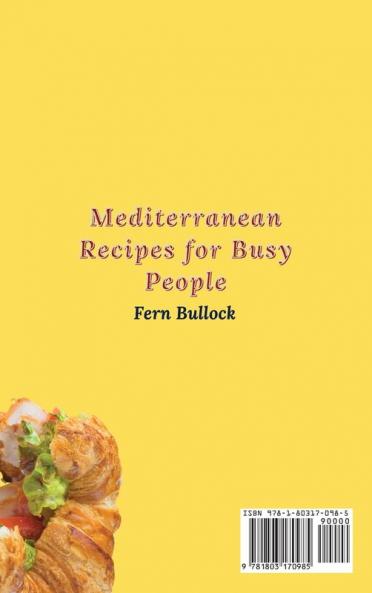 Mediterranean Recipes for Busy People: Quick and Easy Mediterranean Recipes to Boost Your Meals and Save Time
