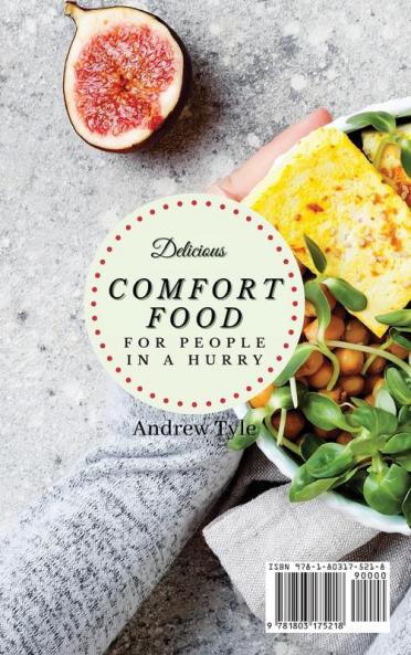 Delicious Comfort Food for People In a Hurry: Fit and healthy comfort food recipes for each time of the day