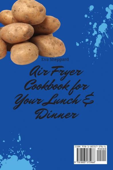Air Fryer Cookbook for Your Lunch & Dinner: Easy & Healthy Recipes to Make Unforgettable First Courses