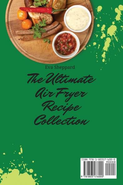 The Ultimate Air Fryer Recipe Collection: A Handful of Quick Delicious Recipes for Your Air Fryer Meals