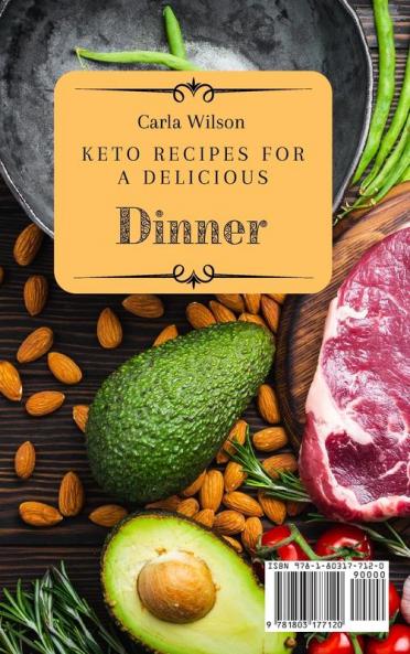 Keto Recipes for a Delicious Dinner: A Keto Cookbook for Enjoying a Tasty Dinner with no Regrets