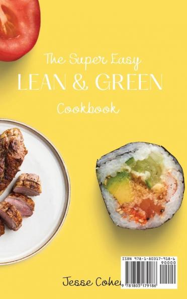 The Super Easy Lean & Green Cookbook: Easy And Delicious Lean & green Recipes For Beginners