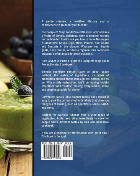 The Complete Ninja Foodi Power Blender Cookbook: Affordable and Delicious Ninja Foodi Power Blender Recipes for every occasion from breakfast to dinner