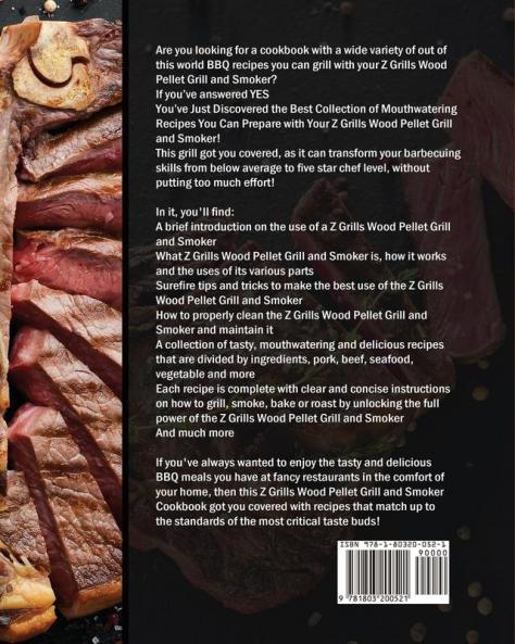 The Comprehensive Z Grills Wood Pellet Grill and Smoker Cookbook: The Simple Guide to Master 200+ Healthy And Tasty Recipes For Beginners