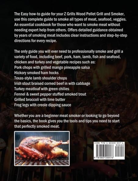 The Easy Z Grills Wood Pellet Grill And Smoker Cookbook: The Best 550 Delicious And Step-by-Step Recipes For Smoking And Grilling