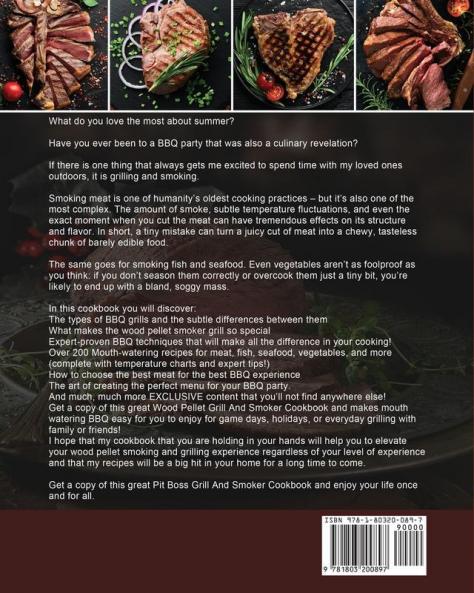 The Complete Pit Boss Wood Pellet Grill And Smoker Cookbook: Over 200 Delicious Recipes to Enjoy with Your Family and Friends