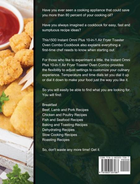 1500 Instant Omni Plus10-in-1 Air Fryer Toaster Oven Combo Cookbook: A Perfect Guide wtih 1500 Days Affordable Fresh Recipes for Smart People