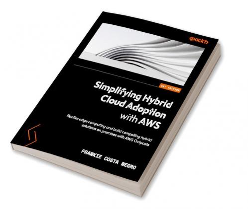 Simplifying Hybrid Cloud Adoption with AWS