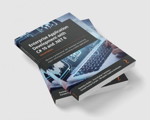 Enterprise Application Development with C# 10 and .NET 6 - Second Edition