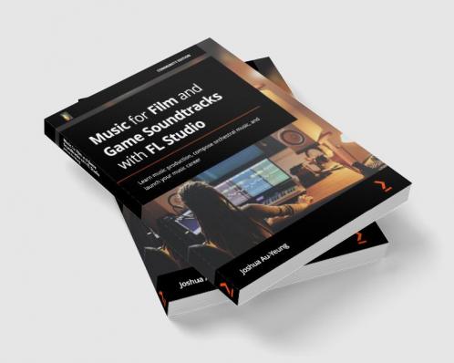 Music for Film and Game Soundtracks with FL Studio