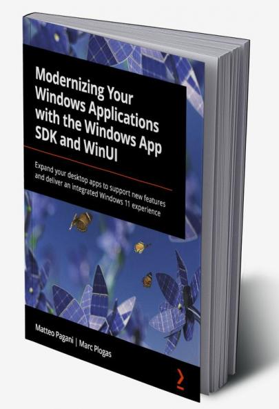 Modernizing Your Windows Applications with the Windows App SDK and WinUI
