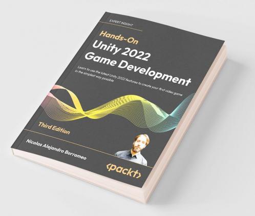 Hands-On Unity 2022 Game Development - Third Edition