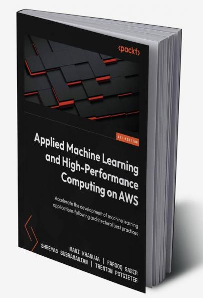 Applied Machine Learning and High-Performance Computing on AWS