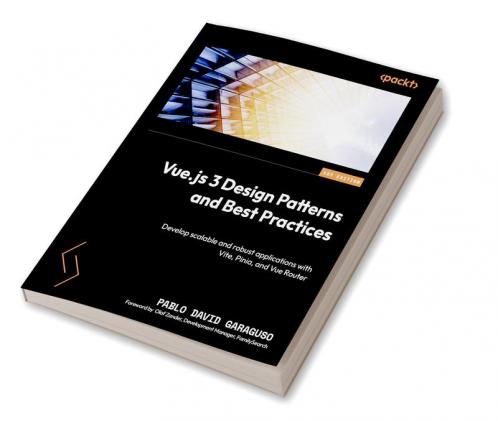 Vue.js 3 Design Patterns and Best Practices