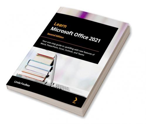Learn Microsoft Office 2021 - Second Edition