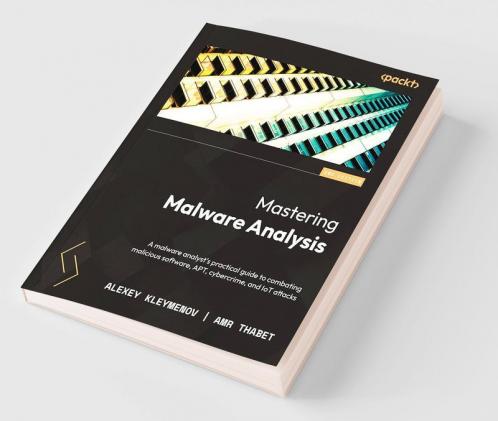 Mastering Malware Analysis - Second Edition