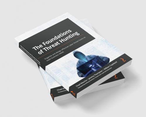 The Foundations of Threat Hunting