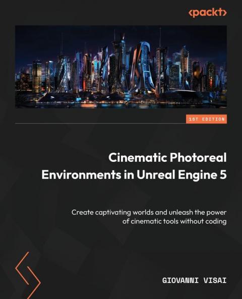 Cinematic Photoreal Environments in Unreal Engine 5