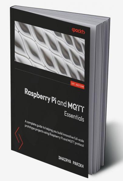 Raspberry Pi and MQTT Essentials