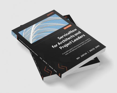 ServiceNow for Architects and Project Leaders