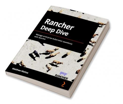 Rancher Deep Dive