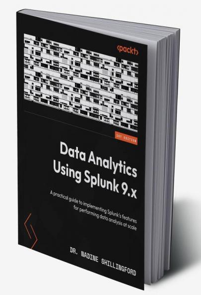 Data Analytics Using Splunk 9.x