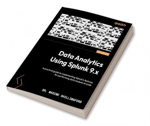 Data Analytics Using Splunk 9.x