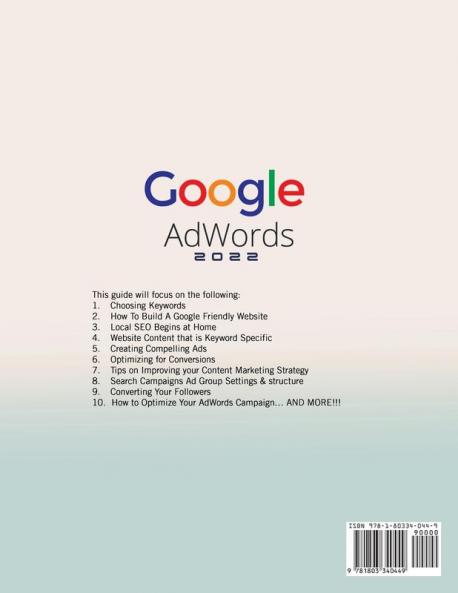 Google Adwords 2022: A Beginner's Guide to BOOST YOUR BUSINESS Use Google Analytics SEO Optimization YouTube and Ads.