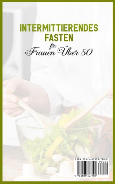 Intermittierendes Fasten fur Frauen UEber 50: Wie man Gewicht verliert und Fett verbrennen nach der Menopause mit der wissenschaftlichen ... Intermittent Fasting (German Version)
