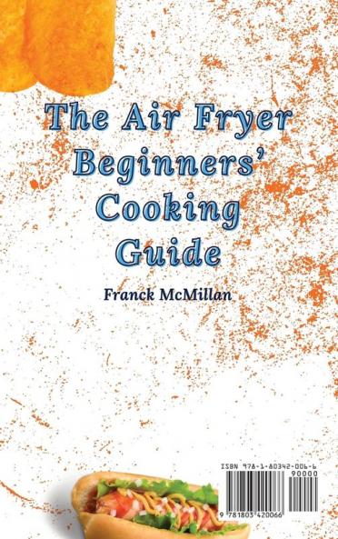 The Air Fryer Beginners' Cooking Guide: A Complete Collection of Meat Recipes to Start Your air Fryer Diet and Boost Your Taste