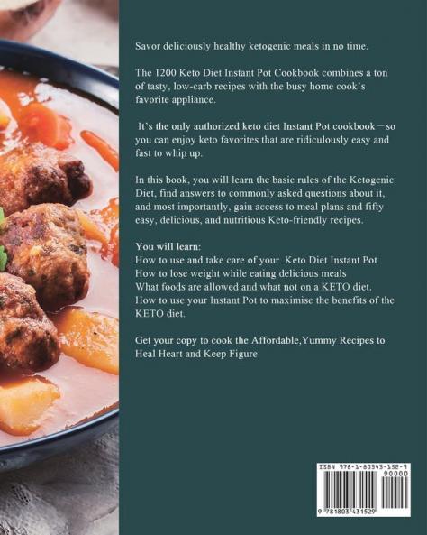 1200 Keto Diet Instant Pot Cookbook: 1200 Days Affordable Yummy Recipes to Heal Heart and Keep Figure