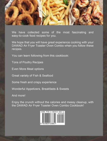DAWAD Air Fryer Toaster Oven Combo Cookbook for Beginners: The Complete Guide of DAWAD Air Fryer Toaster Oven with 1000-Day Mouth-watering Fresh and Foolproof recipes