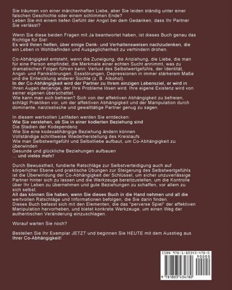 Co-Abhängigkeit: Entdecken Sie wie Sie aus dem Fluch einer zerstörerischen Beziehung herauskommen um nicht mehr abhängig zu sein Grenzen zu setzen ... Sie auf zu leiden und genießen Sie das Leben