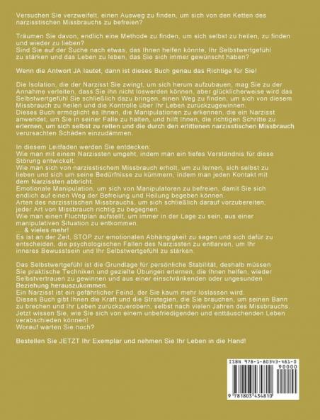 Genesung von narzisstischem Missbrauch: Der ultimative Leitfaden um Sie vor narzisstischem Missbrauch zu retten und Ihnen zu helfen den Narzissmus ... ein neues befriedigendes Leben zu genießen